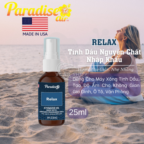 RELAX –  Tinh dầu nguyễn chất PARADISE AIR 25ml | Tinh dầu cho máy phun sương khuếch tán |  Nhập Khẩu Hoa Kỳ.