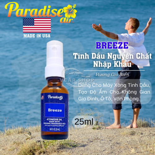 BREEZE –  Tinh dầu nguyễn chất PARADISE AIR 25ml | Tinh dầu cho máy phun sương khuếch tán |  Nhập Khẩu Hoa Kỳ.