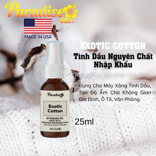 EXOTIC COTTON –  Tinh dầu nguyễn chất PARADISE AIR 25ml | Tinh dầu cho máy phun sương khuếch tán |  Nhập Khẩu Hoa Kỳ
