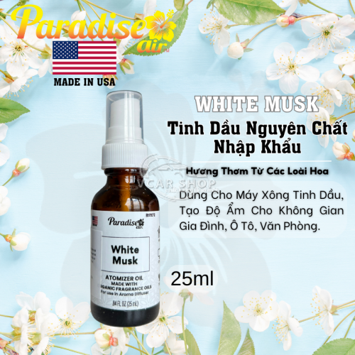  WHITE MUSK –  Tinh dầu nguyễn chất PARADISE AIR 25ml | Tinh dầu cho máy phun sương khuếch tán |  Nhập Khẩu Hoa Kỳ.