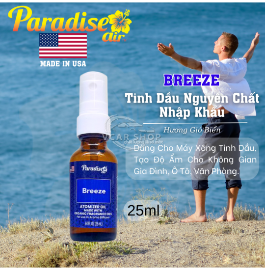 BREEZE –  Tinh dầu nguyễn chất PARADISE AIR 25ml | Tinh dầu cho máy phun sương khuếch tán |  Nhập Khẩu Hoa Kỳ.